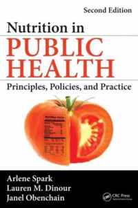 Nutrition in Public Health: Principles, Policies, and Practice, Second Edition