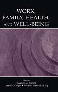 Work, Family, Health, and Well-Being