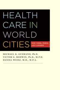 Health Care in World Cities - New York, Paris, and London