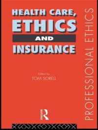 Health Care, Ethics and Insurance