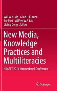 New Media, Knowledge Practices and Multiliteracies