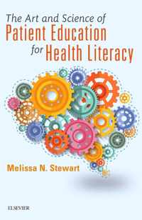 The Art and Science of Patient Education for Health Literacy