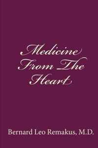 Medicine From The Heart