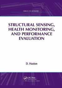 Structural Sensing, Health Monitoring, and Performance Evaluation