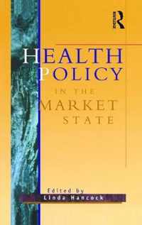 Health Policy in the Market State