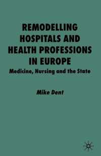 Remodelling Hospitals and Health Professions in Europe