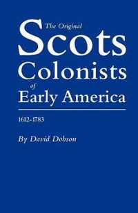 Original Scot Colonists of Early America, 1612-1783
