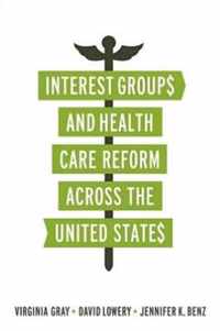 Interest Groups and Health Care Reform across the United States