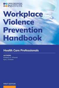 Workplace Violence Prevention Handbook for Health Care