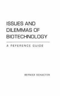 Issues and Dilemmas of Biotechnology