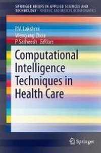 Computational Intelligence Techniques in Health Care