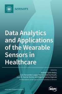 Data Analytics and Applications of the Wearable Sensors in Healthcare