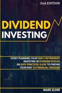 Dividend Investing: Start Planning Your Early Retirement Investing in Dividend Stocks