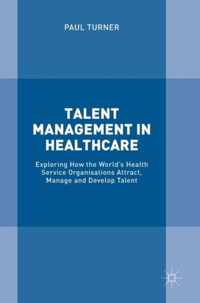 Talent Management in Healthcare