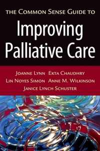 The Common Sense Guide to Improving Palliative Care