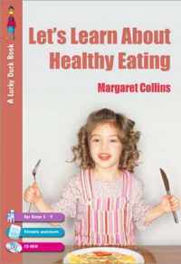 Let's Learn about Healthy Eating