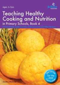 Teaching Healthy Cooking and Nutrition in Primary Schools, Book 4 2nd edition