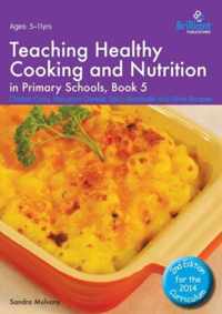 Teaching Healthy Cooking and Nutrition in Primary Schools, Book 5 2nd edition