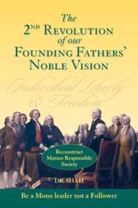 2nd Revolution of Our Founding Fathers' Noble Vision