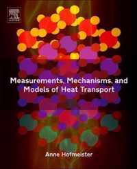 Measurements, Mechanisms, and Models of Heat Transport