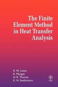 The Finite Element Method In Heat Transfer Analysis