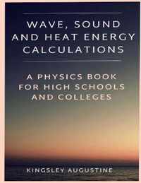 Wave, Sound and Heat Energy Calculations