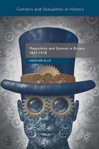 Masculinity and Science in Britain, 1831-1918