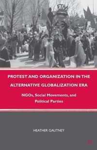 Protest and Organization in the Alternative Globalization Era