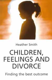 Children, Feelings and Divorce