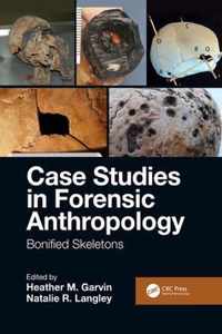 Case Studies in Forensic Anthropology: Bonified Skeletons