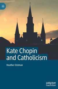 Kate Chopin and Catholicism