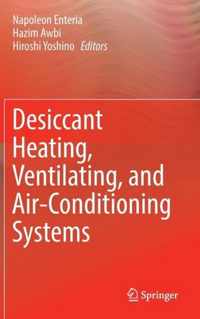 Desiccant Heating Ventilating and Air Conditioning Systems