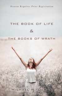 The Book of Life & the Books of Wrath