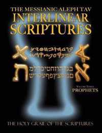 Messianic Aleph Tav Interlinear Scriptures Volume Three the Prophets, Paleo and Modern Hebrew-Phonetic Translation-English, Bold Black Edition Study Bible