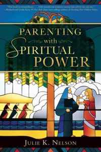 Parenting with Spiritual Power