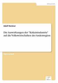 Die Auswirkungen der Kokainindustrie auf die Volkswirtschaften der Andenregion