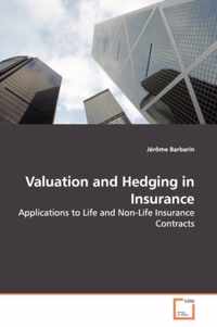 Valuation and Hedging in Insurance