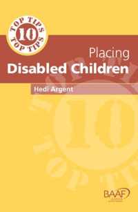 Ten Top Tips for Placing Disabled Children