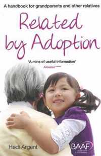 Related by Adoption: A Handbook for Grandparents and Other Relatives