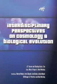 Interdisciplinary Perspectives on Cosmology and Biological Evolution