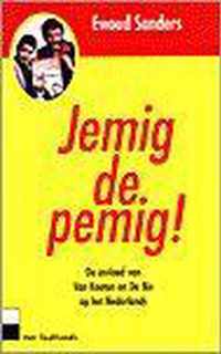 Jemig de pemig !