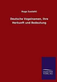 Deutsche Vogelnamen, ihre Herkunft und Bedeutung