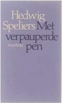 Met verpauperde pen