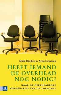 Heeft iemand de overhead nog nodig? - Arno Geurtsen, Mark Huijben - Hardcover (9789462200708)