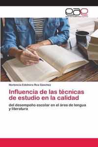 Influencia de las tecnicas de estudio en la calidad