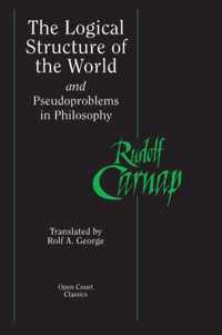 The Logical Structure of the World and Pseudoproblems in Philosophy