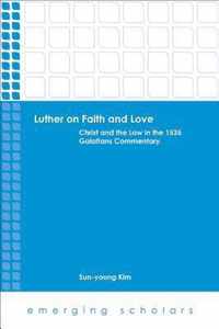 Luther on Faith and Love