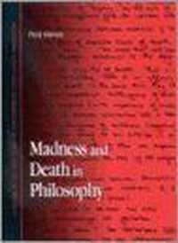 Madness and Death in Philosophy