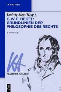 G. W. F. Hegel - Grundlinien der Philosophie des Rechts