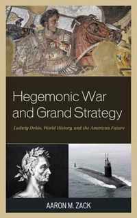 Hegemonic War and Grand Strategy